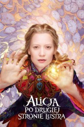 poster Alicja po drugiej stronie lustra 3D  (2016)